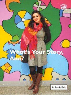 cover image of What's Your Story, Ana?